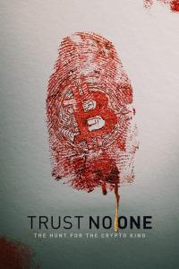 Poster No confíes en nadie: Tras la pista del rey de las criptomonedas