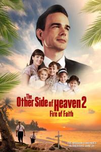 poster de la pelicula The Other Side of Heaven 2: Fire of Faith gratis en HD