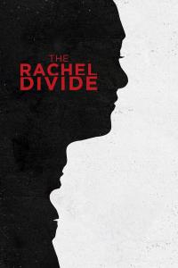 poster de la pelicula The Rachel Divide gratis en HD