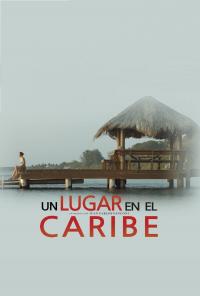poster de la pelicula Un lugar en el Caribe gratis en HD