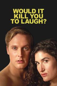 Poster Would It Kill You to Laugh? Starring Kate Belant + John Early