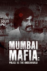 Poster Mumbai Mafia: Police vs the Underworld
